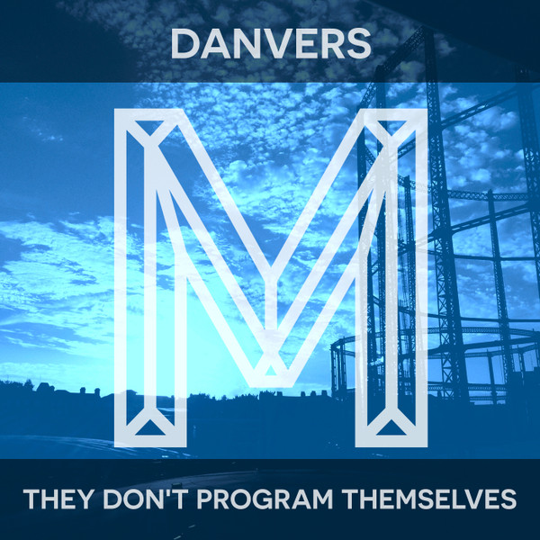 télécharger l'album Danvers - They Dont Program Themselves