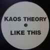 Kaos Theory (4) - Like This