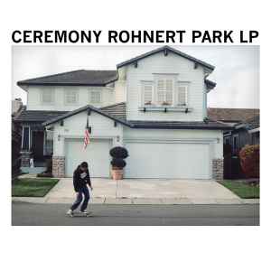 Ceremony (4) - Rohnert Park LP