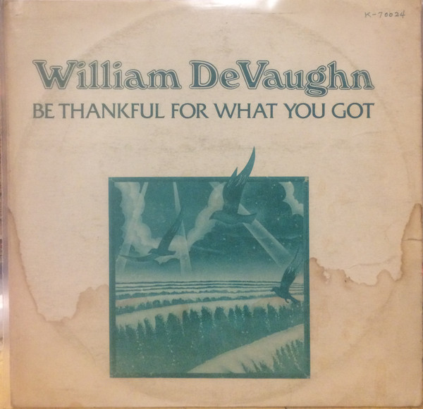 William DeVaughn – Be Thankful For What You Got (Vinyl) - Discogs