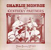 Charlie Monroe & His Kentucky Pardners - Charlie Monroe And His Kentucky Partners album cover