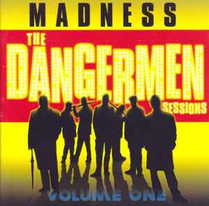 The Dangermen Sessions Volume One - Madness