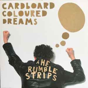 The Rumble Strips - Cardboard Coloured Dreams