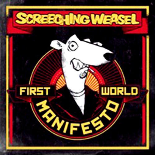 Screeching Weasel - First World Manifesto | Releases | Discogs