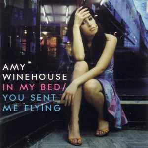 In My Bed / You Sent Me Flying - Amy Winehouse