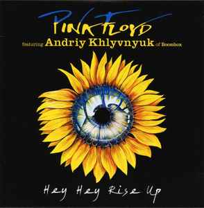 Hey Hey Rise Up - Pink Floyd Featuring Andriy Khlyvnyuk