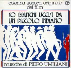 Piero Umiliani - 10 Bianchi Uccisi Da Un Piccolo Indiano (Colonna Sonora Originale)