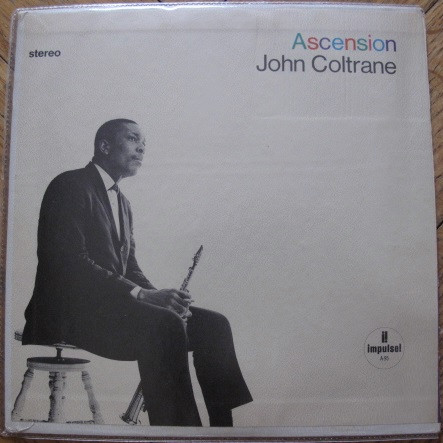 At bidrage Modsigelse kig ind John Coltrane – Ascension (2015, Gatefold, Vinyl) - Discogs