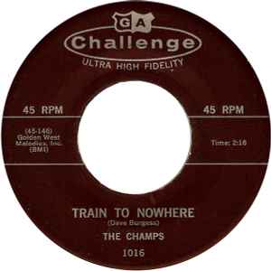 The Champs – Train To Nowhere / Tequila (1958, Vinyl) - Discogs