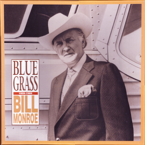 Bill Monroe – Bluegrass 1959-1969 (1991, Box Set) - Discogs