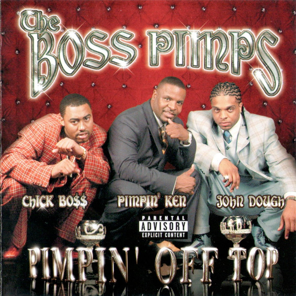 The Boss Pimps – Pimpin' Off Top (2004, CD) - Discogs