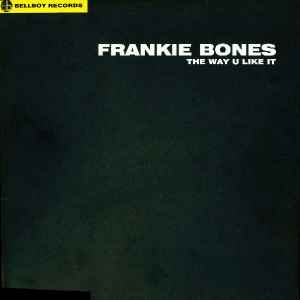 Frankie Bones - The Way U Like It album cover