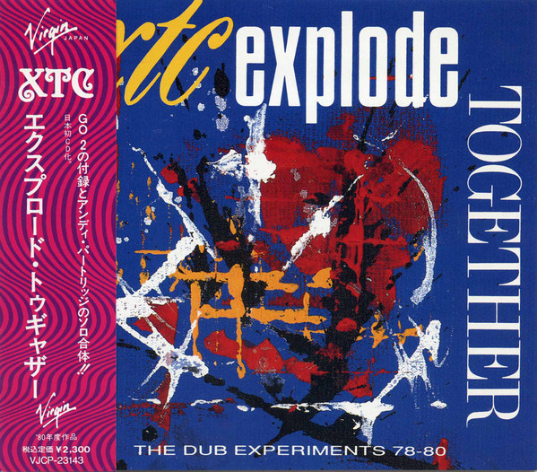 XTC – Explode Together - The Dub Experiments 78-80 (1992