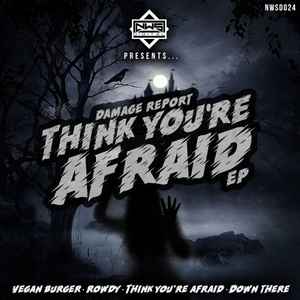Damage Report (2) - Think You're Afraid EP album cover