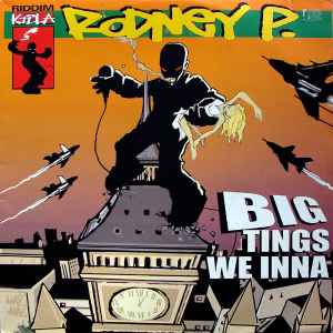 Big Tings We Inna - Rodney P