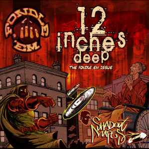 Shadout Mapes – 12 Inches Deep - The Fondle 'Em Issue (2004, CD