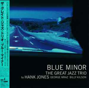 The Great Jazz Trio – Blue Minor (2008, SACD) - Discogs