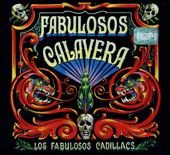 Los Fabulosos Cadillacs - Fabulosos Calavera | Releases | Discogs