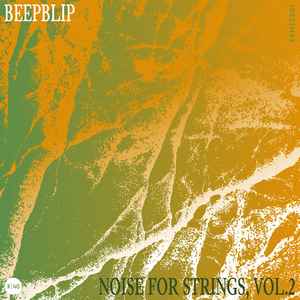 beepblip - Noise For Strings, Vol. 2 album cover