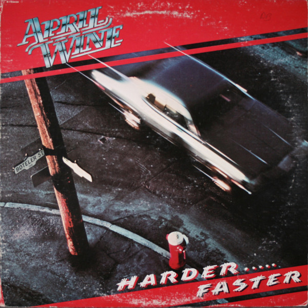 April Wine – Harder.....Faster (1979