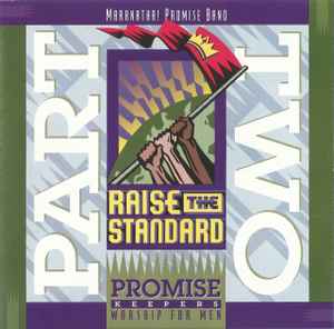 Maranatha! Promise Band - Raise The Standard Part Two (Promise Keepers Worship For Men) album cover