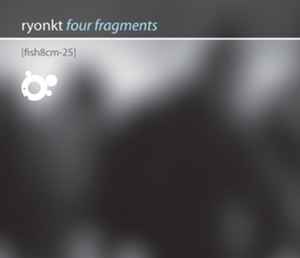 Four Fragments - Ryonkt