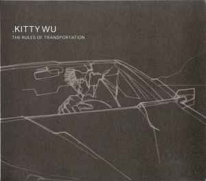 Kitty Wu - The Rules Of Transportation album cover