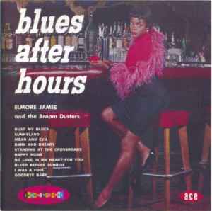 Blues After Hours - Elmore James And His Broom Dusters