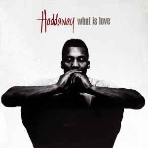 Haddaway - What Is Love