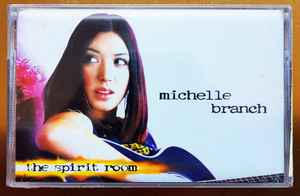 Michelle Branch – The Spirit Room (2001, Cassette) - Discogs