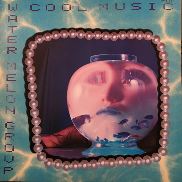 Water Melon Group – Cool Music (1984, Vinyl) - Discogs