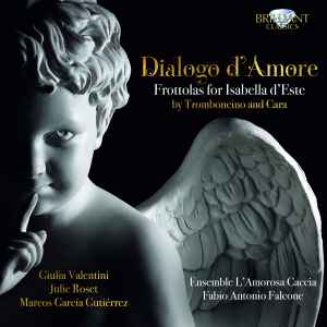 Ensemble L'Amorosa Caccia - Dialogo D'Amore - Frottolas For Isabella D'Este album cover