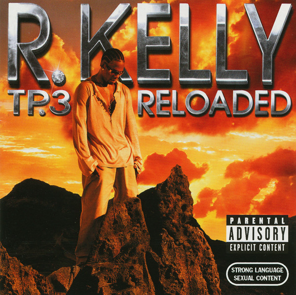 R. Kelly - TP.3 Reloaded | Releases | Discogs