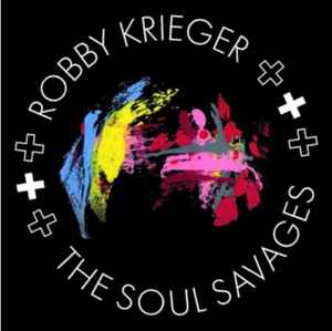 Robby Krieger - Robby Krieger And The Soul Savages album cover