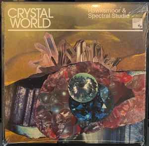 HAWKSMOOR - Crystal World