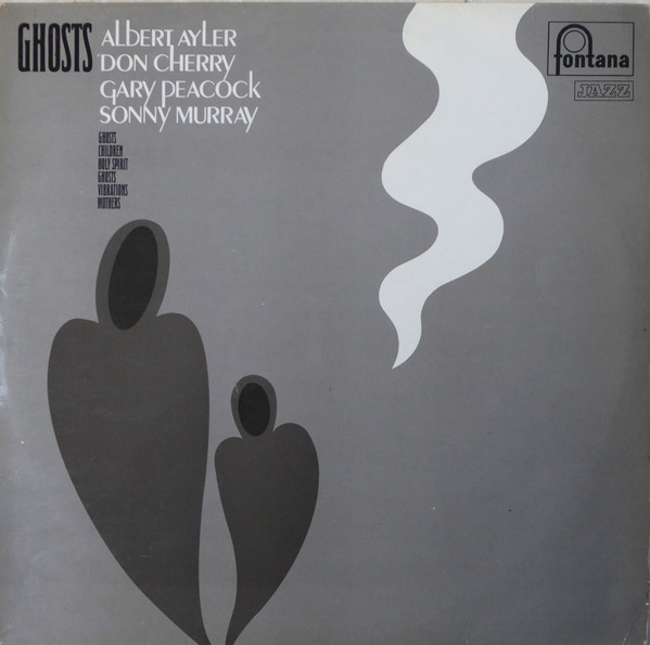 Albert Ayler, Don Cherry, Gary Peacock, Sonny Murray – Ghosts