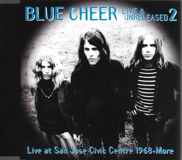 Blue Cheer – Live & Unreleased 2 (Live At San Jose Civic Center