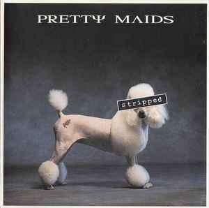 Stripped - Pretty Maids