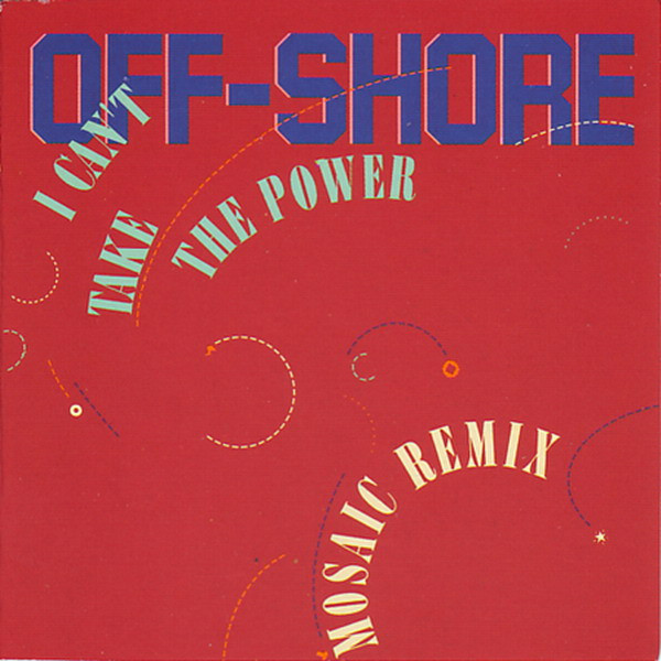 Off-Shore – I Can't Take The Power (1990, Vinyl) - Discogs