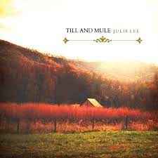 Julie Lee - Till & Mule  album cover