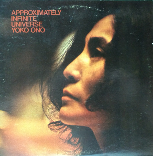 Yoko Ono - Approximately Infinite Universe | Releases | Discogs