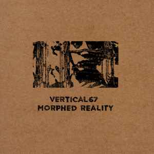 Morphed Reality - Vertical67