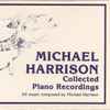 Michael Harrison - Collected Piano Recordings