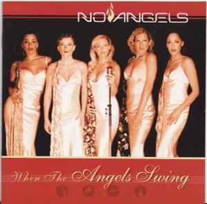 No Angels - When The Angels Swing
