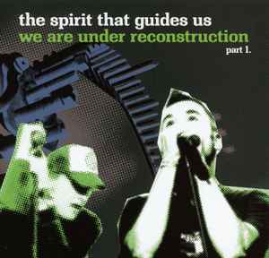 The Spirit That Guides Us - We Are Under Reconstruction Part 1