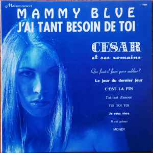 César Et Les Romains - Mammy Blue - J'ai Tant Besoin de Toi album cover