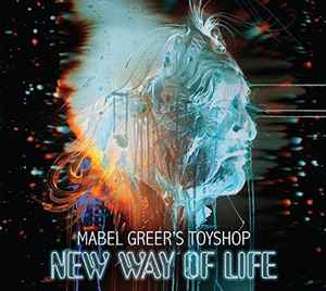 Mabel Greer's Toyshop - New Way Of Life album cover
