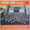 Massed Brass Bands Of Fodens, Fairey Aviation And Morris Motors* Conducted By Harry Mortimer, O.B.E.* With The Sale And District Musical Society - Sounding Brass With Voices