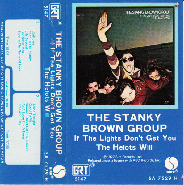 The Stanky Brown Group – If The Lights Don't Get You The Helots