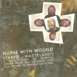 Nurse With Wound - Stereo Wastelands album cover